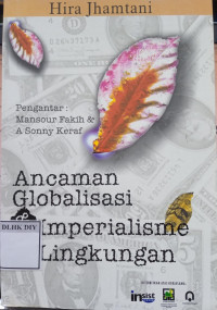 Image of Ancaman Globalisasi & Imperaialisme Lingkungan