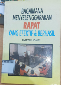 Image of BBAGAIMANA MENYELENGGARAKAN RAPAT YANG EFEKTIF & BERHASIL