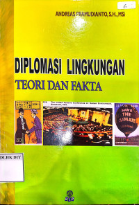 Image of DIPLOMASI LINGKUNGAN TEORI DAN FAKTA