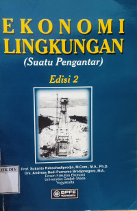 Image of EKONOMI LINGKUNGAN (SUATU PENGANTAR) Edisi 2
