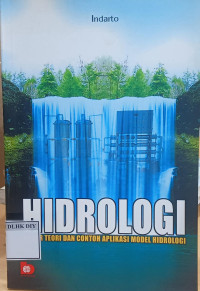 Image of HIDROLOGI DASAR TEORI BAN CONTON APLIKASI MODEL HIDROLOGI