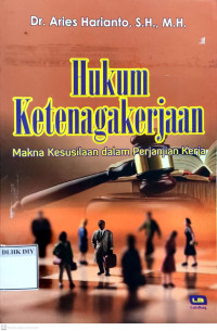 Image of Hukum Ketenagakerjaan Makna Kesusilaan dalam Perjanjian Kerja