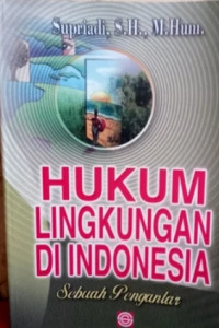 Image of HUKUM LINGKUNGAN DI INDONESIA SEBUAH PENGANTAR
