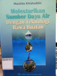 Image of Melestarikan Sumber Daya Air Dengan Teknologi Rawa Buatan
