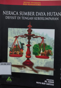 Image of NERACA SUMBER DAYA HUTAN DEFISIT DI TENGAH KEBERLIMPAHAN