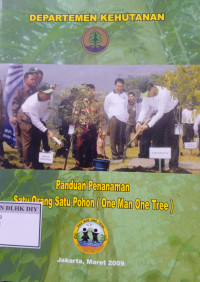 Image of PANDUAN PENANAMAN SATU ORANG SATU POHON (ONE MAN ONE TREE)