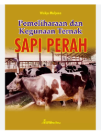 Image of PEMELIHARAAN DAN KEGUNAAN TERNAK SAPI PERAH