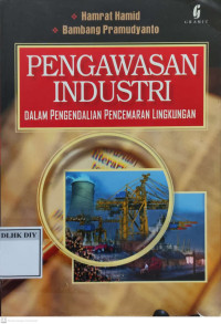 Image of PENGAWASAN INDUSTRI DALAM PENGENDALIAN PENCEMARAN LINGKUNGAN