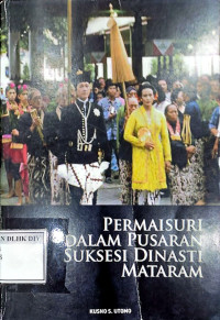 Image of PERMAISURI DALAM PUSARAN SUKSESI DINASTI MATARAM