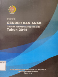 Image of PROFIL GENDER DAN ANAK DAERAH ISTIMEWA YOGYAKARTA TAHUN 2014