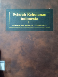 Image of SEJARAH KEHUTANAN INDONESIA I PERIODE PRA SEJARAH - TAHUN 1942