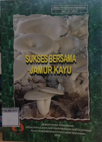 Image of SUKSES BERSAMA JAMUR KAYU